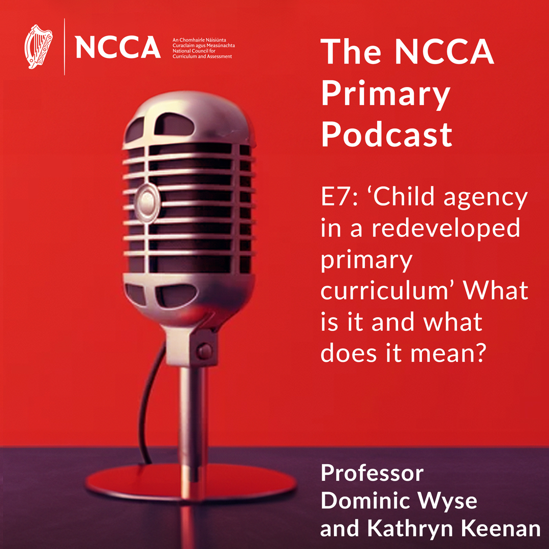 📢Check out the latest episode of the NCCA podcast which explores child agency and is available on the NCCA Website, Spotify, Apple Podcasts and other podcast hosting platforms. 

👧👦We take a closer look at what agency is and why it might be important for children. We also