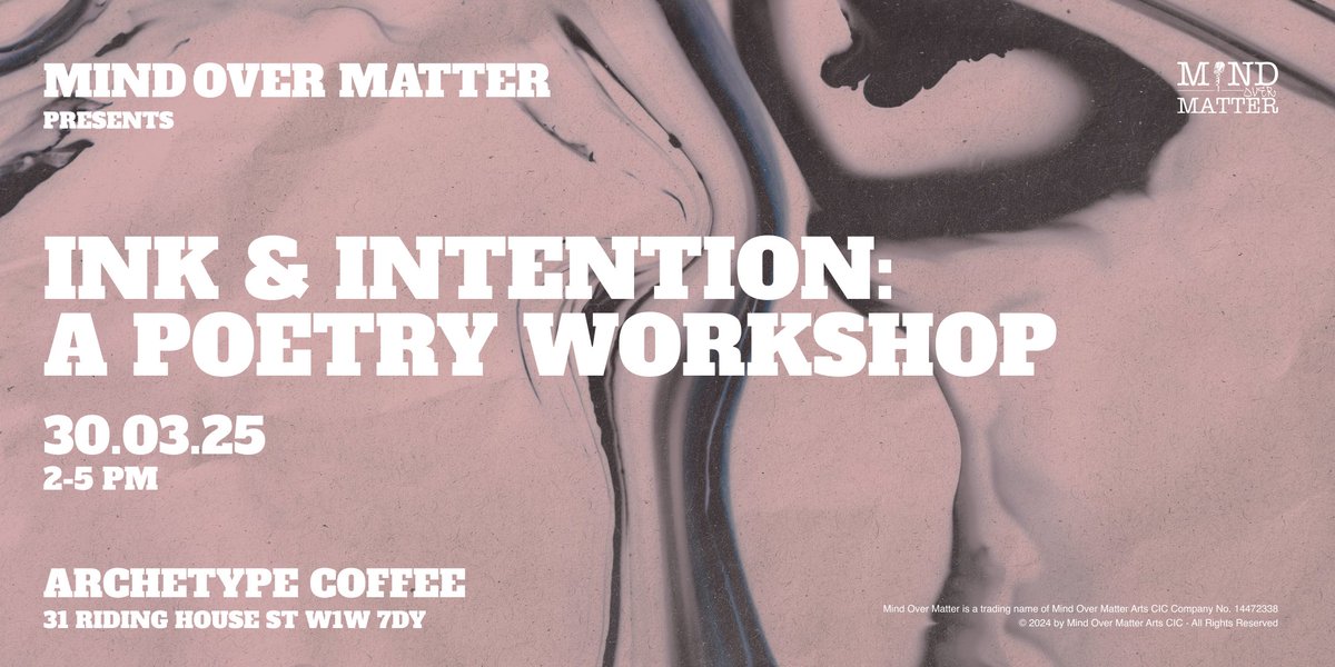 Mind Over Matter Arts CIC (LDN) (@mindmatterldn) on Twitter photo Join us for our next in-person workshop: Ink & Intention ✍🏼
Whether you're a seasoned poet or beginner, this workshop aims to get you writing things you wouldn’t normally write 🖊
📅 30.03.25
⏰ 2-5pm
📌 Archetype Coffee
🎟 on <a href="/eventbrite/">Eventbrite</a> Join us for our next in-person workshop: Ink & Intention ✍🏼
Whether you're a seasoned poet or beginner, this workshop aims to get you writing things you wouldn’t normally write 🖊
📅 30.03.25
⏰ 2-5pm
📌 Archetype Coffee
🎟 on <a href="/eventbrite/">Eventbrite</a>