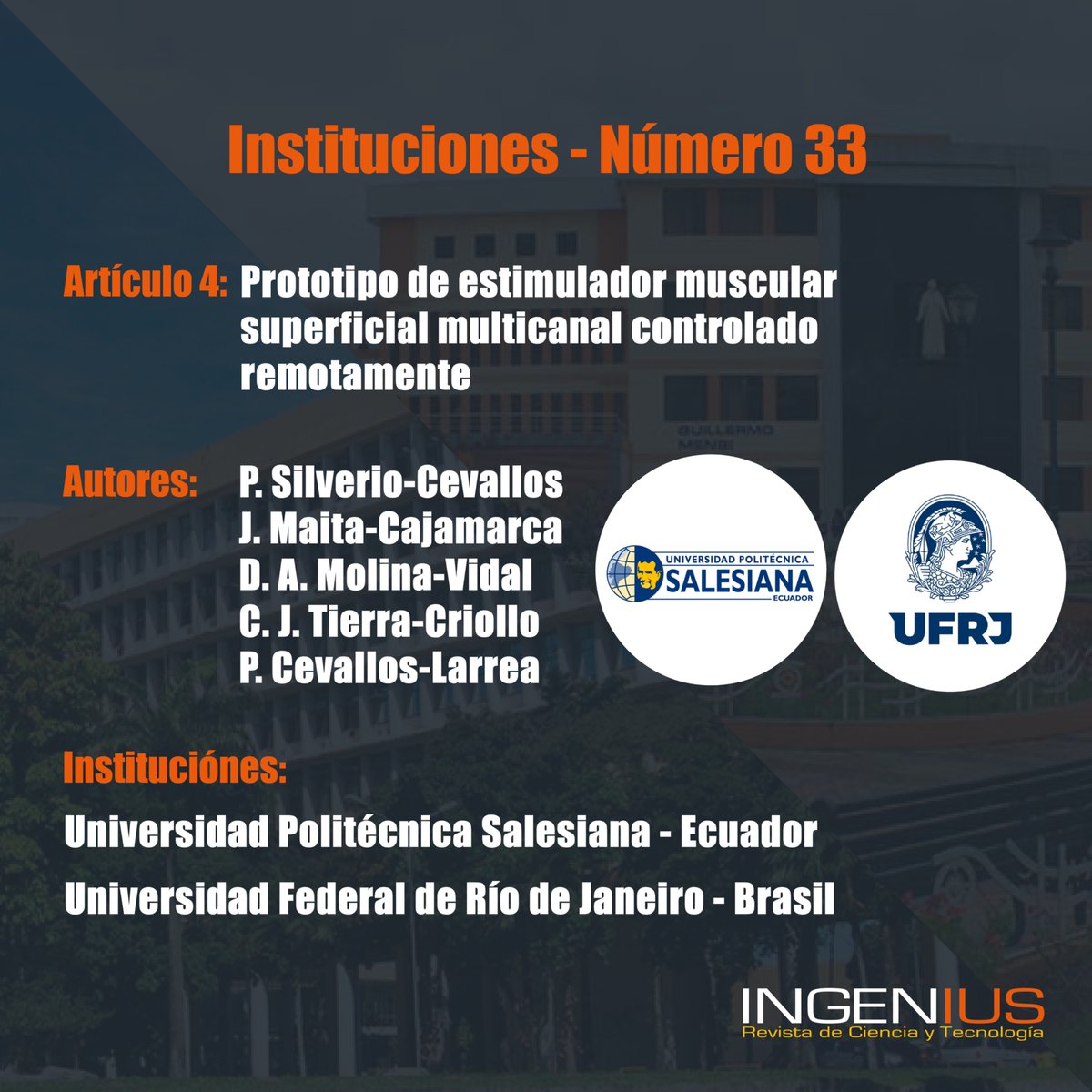 Revista Ingenius (@revistaingenius) on Twitter photo 📢 Autores del Artículo 4 – N.º 33
Los autores del artículo "Prototipo de estimulador muscular superficial multicanal controlado remotamente"pertenecen a la <a href="/upsalesianaec/">Universidad Politécnica Salesiana</a> y a la @ufrjde Brasil. 🎓👏
📰 Léelo aquí: upsalesiana.ec/ing33dis4
#RevistaIngenius #TecnologíaBiomédica 📢 Autores del Artículo 4 – N.º 33
Los autores del artículo "Prototipo de estimulador muscular superficial multicanal controlado remotamente"pertenecen a la <a href="/upsalesianaec/">Universidad Politécnica Salesiana</a> y a la @ufrjde Brasil. 🎓👏
📰 Léelo aquí: upsalesiana.ec/ing33dis4
#RevistaIngenius #TecnologíaBiomédica