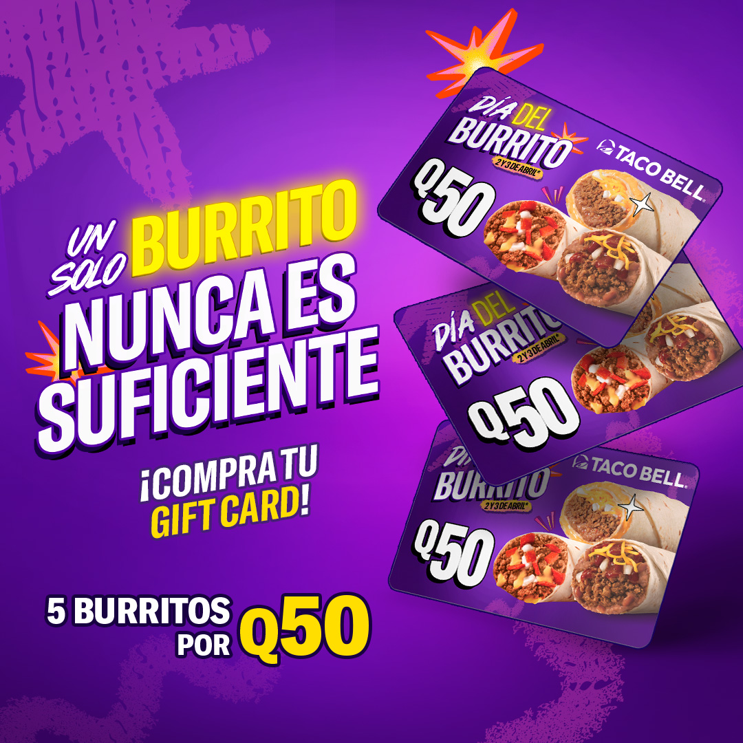 NUNCA ES SUFICIENTE PARA MÍ. 🗣️🗣️🗣️

Las gift cards de 5 burritos por Q50 ya están disponibles en todos los restaurantes.

#DíaDelBurrito2025
