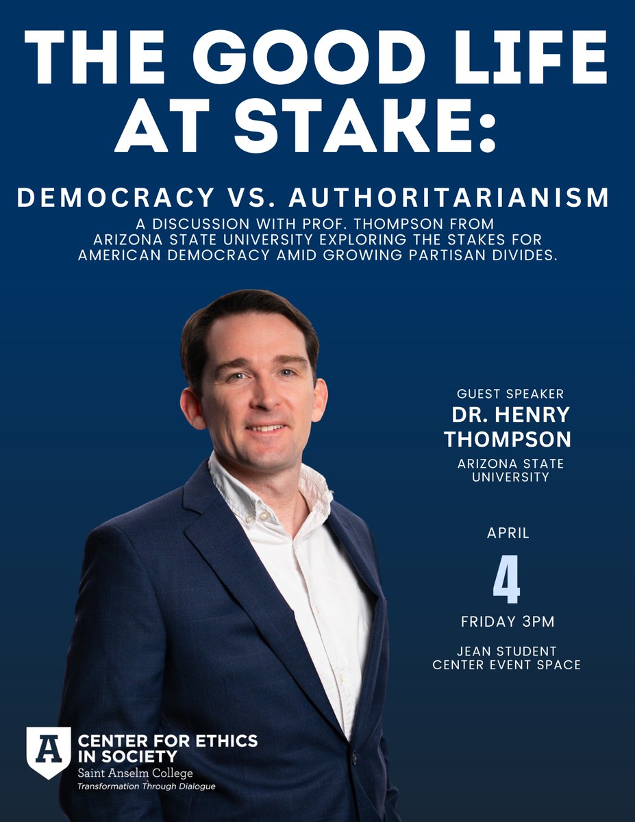 Center for Ethics in Society (@saintanselmces) on Twitter photo Join us on April 4th for a discussion on Democracy vs. Authoritarianism with Dr. Henry Thomson from <a href="/ArizonaState/">Arizona State</a>. Begins at 3:00 p.m. in the <a href="/SaintAnselm/">Saint Anselm College</a> Jean Student Center. Free & open to the public! bit.ly/3RleoD3 Join us on April 4th for a discussion on Democracy vs. Authoritarianism with Dr. Henry Thomson from <a href="/ArizonaState/">Arizona State</a>. Begins at 3:00 p.m. in the <a href="/SaintAnselm/">Saint Anselm College</a> Jean Student Center. Free & open to the public! bit.ly/3RleoD3