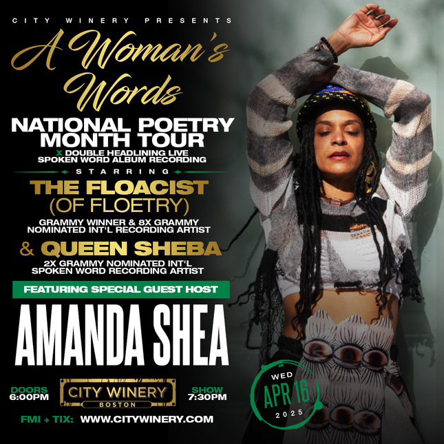 🌟 Join us on Weds, April 16th at 6:30 PM for "A Woman's Words" at City Winery! 🎤✨ Experience a powerful Spoken Word and Poetry Live Album Recording featuring co-headliners <a href="/floacist/">floacist</a>, a Grammy Winner, and <a href="/thequeensheba/">Queen Sheba</a>, a 2x Grammy Nominated Spoken Word Poet. 

Guided by