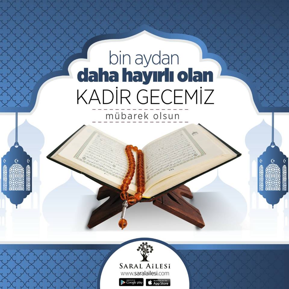 Tüm İslam Aleminin Kadir Gecesi mübarek olsun!