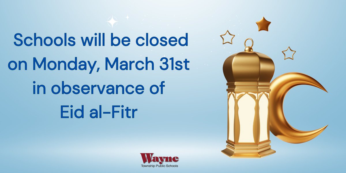 REMINDER: Wayne Township Public Schools will be closed on Monday, March 31st in observance of Eid al-Fitr.

To view the full district calendar click here: trst.in/dt8vaB