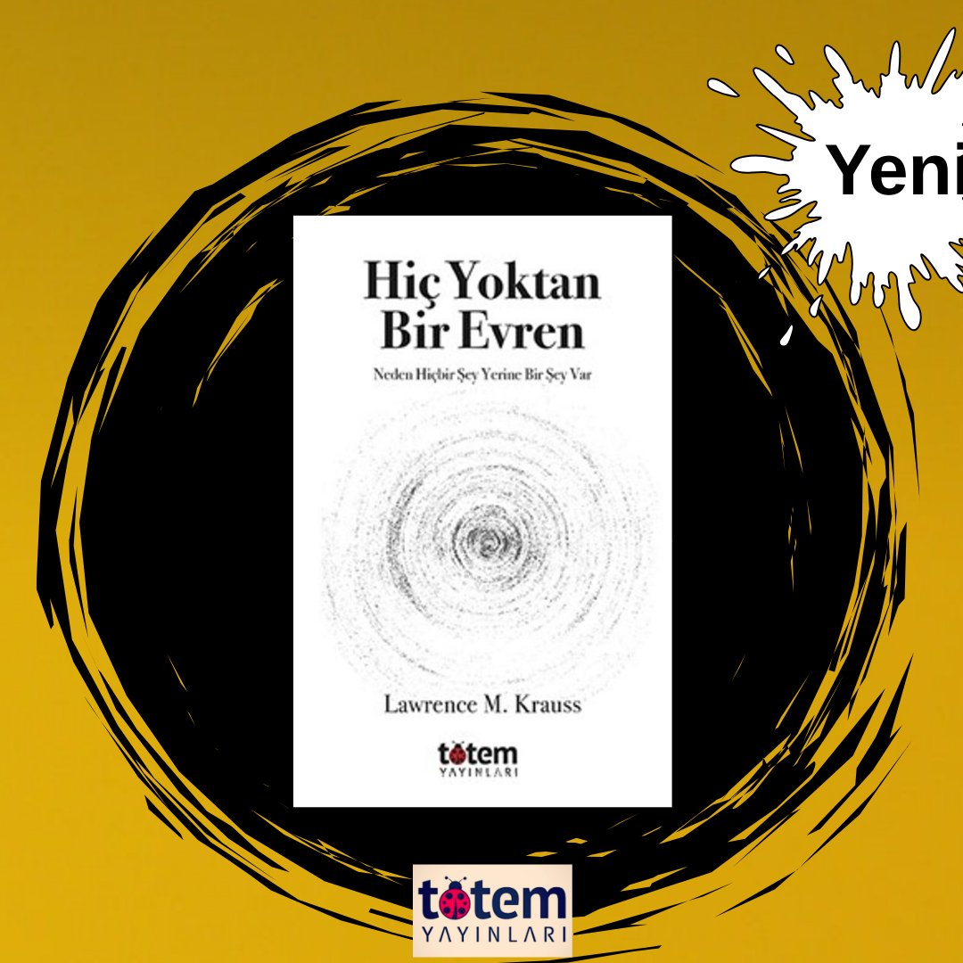 Evren nereden geldi? Ondan önce ne vardı? Gelecek ne getirecek? Son olarak neden hiçbir şey yerine bir şey var?
 #hicyoktanbirevren #lawrencemkrauss #evren #evrim #madde #totemyayinlari