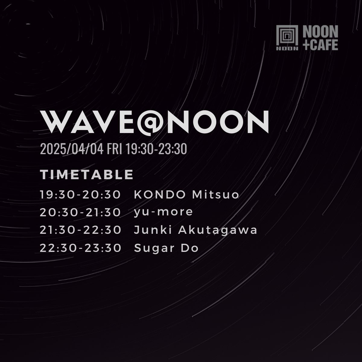 Wave_Osaka's tweet photo. WAVE@NOON
2025/04/04 FRI
19:30-23:30
1,000yen＋1Drink

DJ: 
yu-more
Junki Akutagawa
Sugar Do
KONDO Mitsuo

VJ: RYU / Ryotacreate

Food: HONAMATA [Spice Curry]

▼WAVE
https://t.co/riFpTAphGx

<NOON+CAFE>
大阪市北区中崎西3-3-8 JR京都線高架下

#deephouse #deephousemusic
#housemusic https://t.co/g6lOeLBHpZ