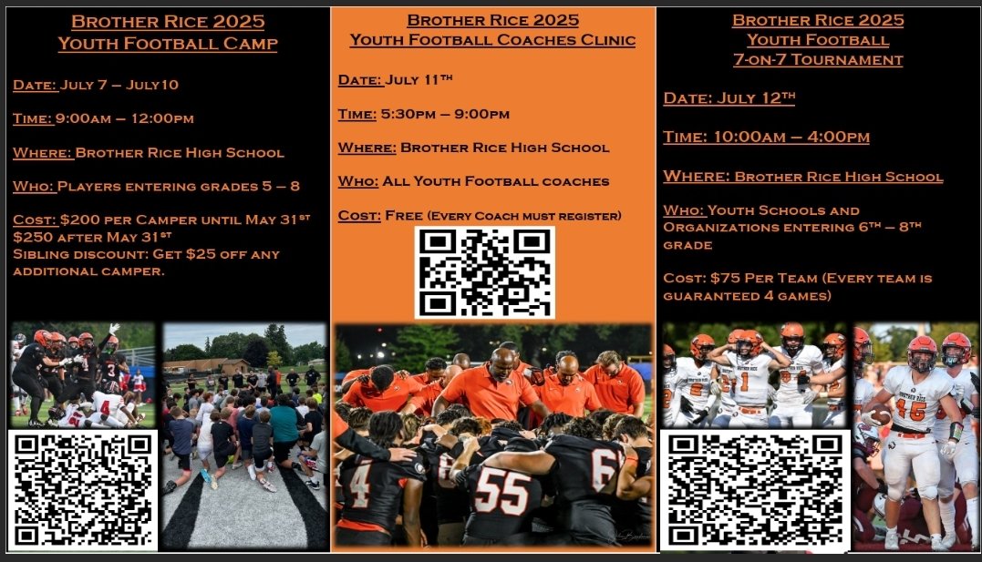 Brother Rice Football Youth Series
(Register using QR codes on flyer)
Youth Camp: July 7-10
Youth Coaches Clinic (Free): July 11
Youth 7 on 7 Tournament: July 12
#WIT #TLT