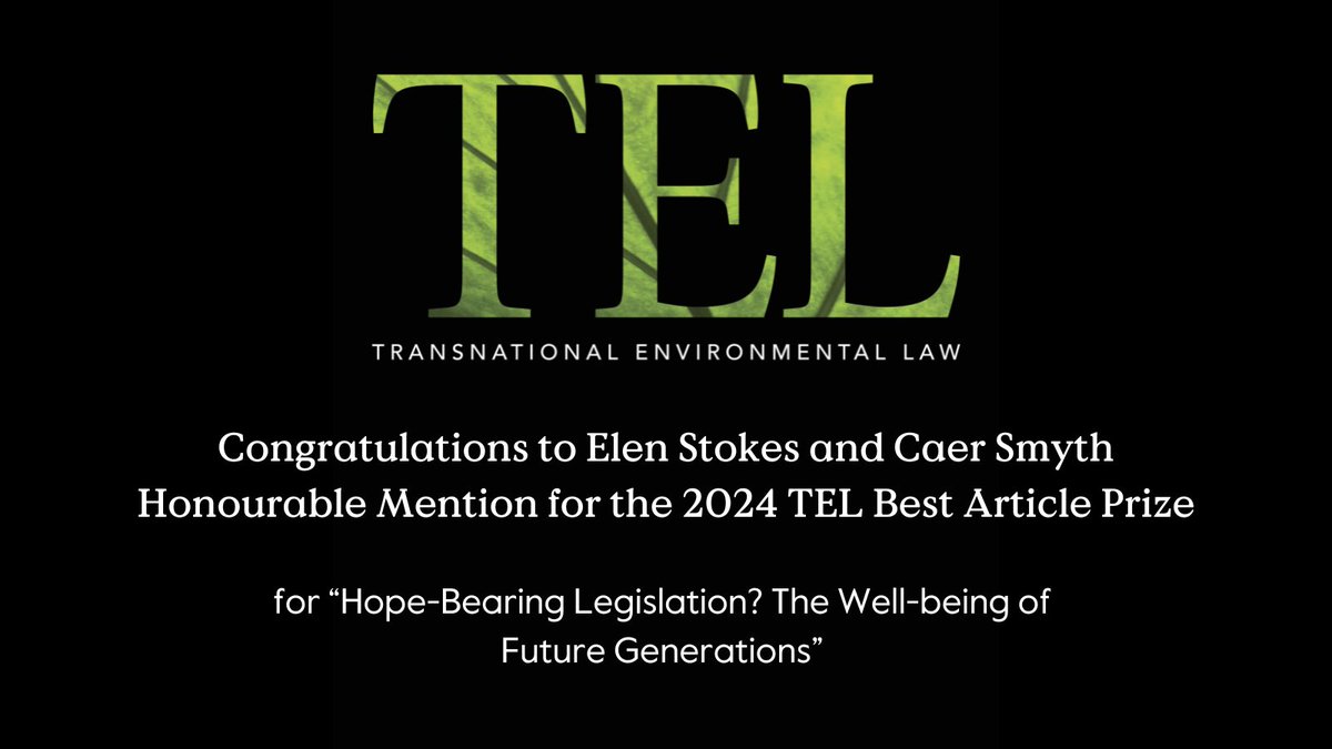 Transnatl Enviro Law (@teljournal) on Twitter photo 🏅 The second Honourable Mention for the #TEL Best Article Prize 2024 is awarded to Elen Stokes and <a href="/caersmyth/">caer smyth</a> for their <a href="/TELjournal/">Transnatl Enviro Law</a> 'Hope-Bearing Legislation? The Well-Being of Future Generations’ bit.ly/3DUtTPd 🥳 🏅 The second Honourable Mention for the #TEL Best Article Prize 2024 is awarded to Elen Stokes and <a href="/caersmyth/">caer smyth</a> for their <a href="/TELjournal/">Transnatl Enviro Law</a> 'Hope-Bearing Legislation? The Well-Being of Future Generations’ bit.ly/3DUtTPd 🥳
