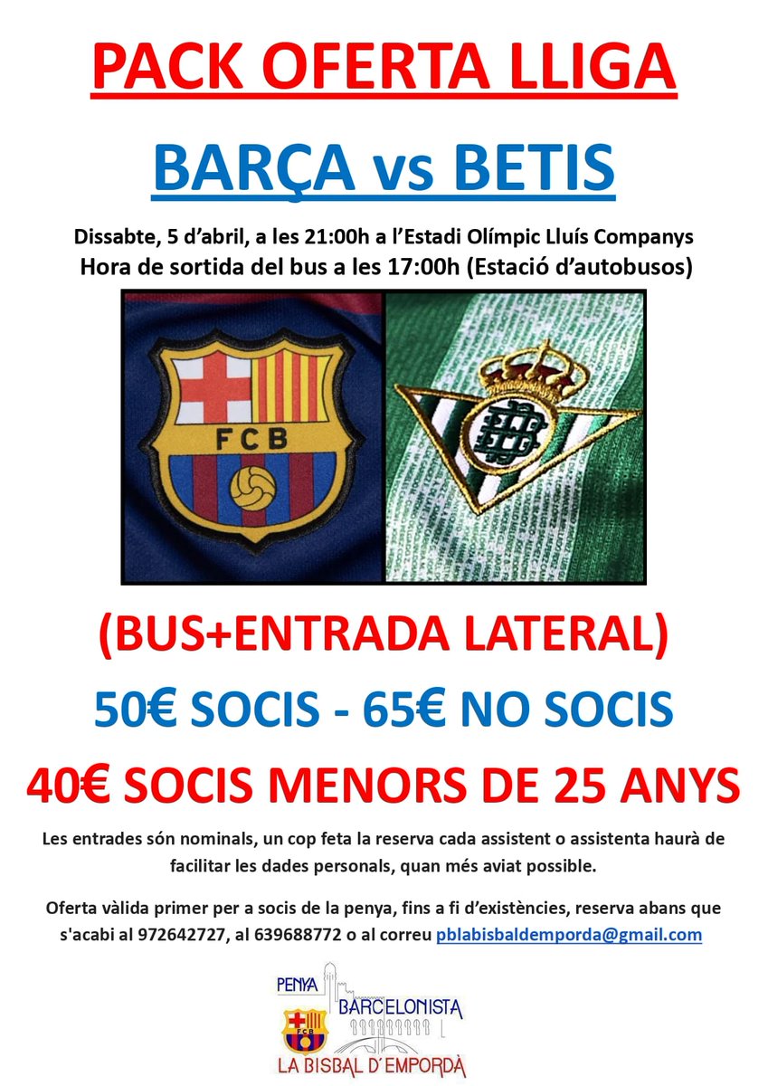 PACK OFERTA LLIGA!!! 
BARÇA - BETIS
📅Dissabte 5 d'abril
🕘21:00h
🏟Montjuïc
🚍Sortida bus a les 17:00h.
💰(BUS + ENTRADA LATERAL) 50€ SOCIS - 65€ NO SOCIS  
SOCIS MENORS DE 25 ANYS a 40€!!!
Entrades nominals.
Reserva el més aviat possible al
☎️639688772
☎️972642727