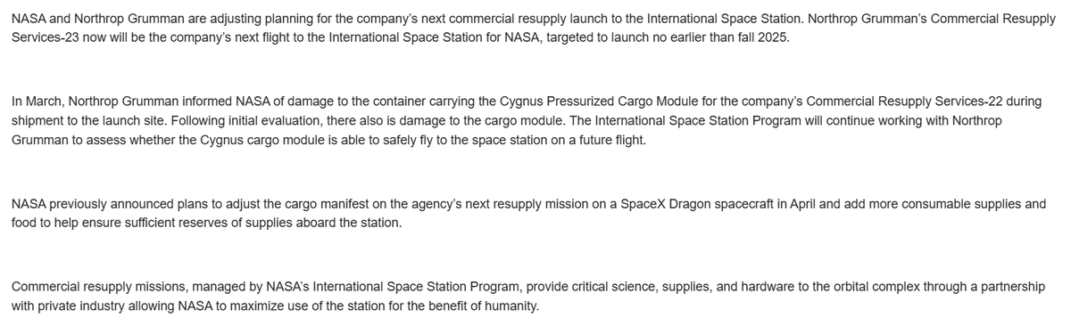 SpcPlcyOnline's tweet image. NASA said earlier this month the container with Northrop Grumman's next Cygnus cargo capsule, NG-22, was damaged during transport to KSC. They've determined the capsule itself was damaged too. They're going to skip that one. Next will be NG-23, launching NET fall 2025.
