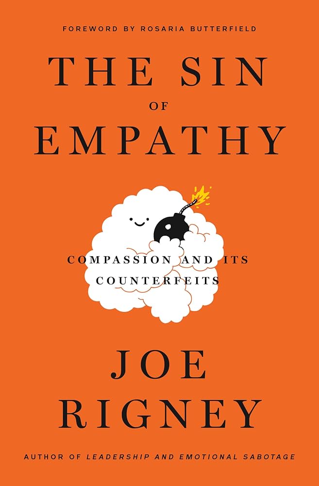 The Sin of Empathy by <a href="/joe_rigney/">Joe Rigney</a> revives the classical Christian notion that all good things can become evil when improperly ordered.

Godly pity can slip into apathy, but more commonly in our culture, it turns into unrestrained empathy.

This book suits this moment.