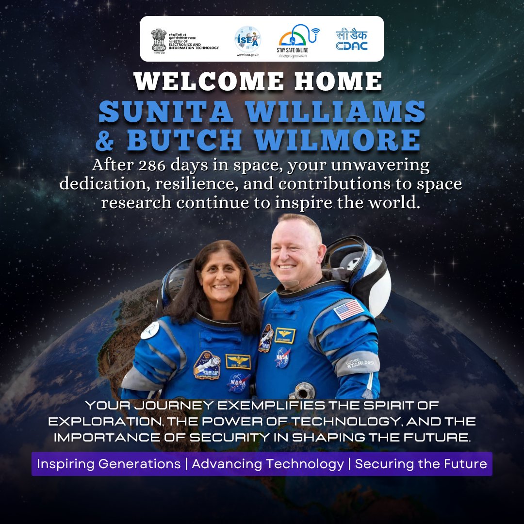 SSOIndia's tweet photo. 🚀 Welcome Home, Sunita Williams & Butch Wilmore! 🌍
286 days in space—your dedication & innovation inspire the world! ✨

#WelcomeHome #SpaceExploration #Astronauts #NASA #SpaceTech #Innovation #STEM #FutureOfSpace #ScienceInspires #WomenInSTEM #SpaceResearch #BeyondTheStars #TechnologyForGood #CyberSecurity #DigitalInnovation #MissionSuccess #AdAstra #ExploringTheUnknown #SpacePioneers #NextGenTech

@GoI_MeitY @_DigitalIndia @mygovindia @elonmusk 
@SecretaryMEITY @IndianCERT  @NICMeity @realDonaldTrump 
@abhish18 @AshwiniVaishnaw @Cyberdost @NASA_Astronauts 
@DrChasM @cdacindia @NIELITIndia @Space_Station @SpaceX 
@GoI_STQC @ERNET_India @sanjaykrvyas @Astro_Suni
