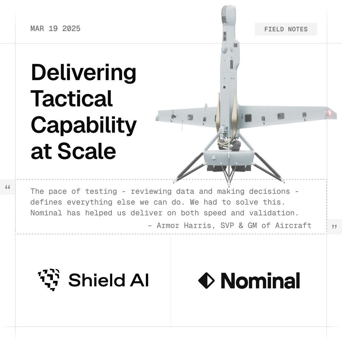 Nominal is proud to share our partnership with <a href="/shieldaitech/">Shield AI</a>. The most innovative companies aren't treating test as a hurdle. They're using it as a competitive advantage.

At Shield AI, operations are mission-critical. Testing speed and data validation have dramatic impacts on
