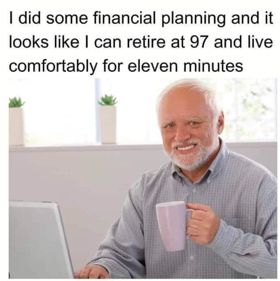 Meme of the day 👇

#retirement #savings #money #investing