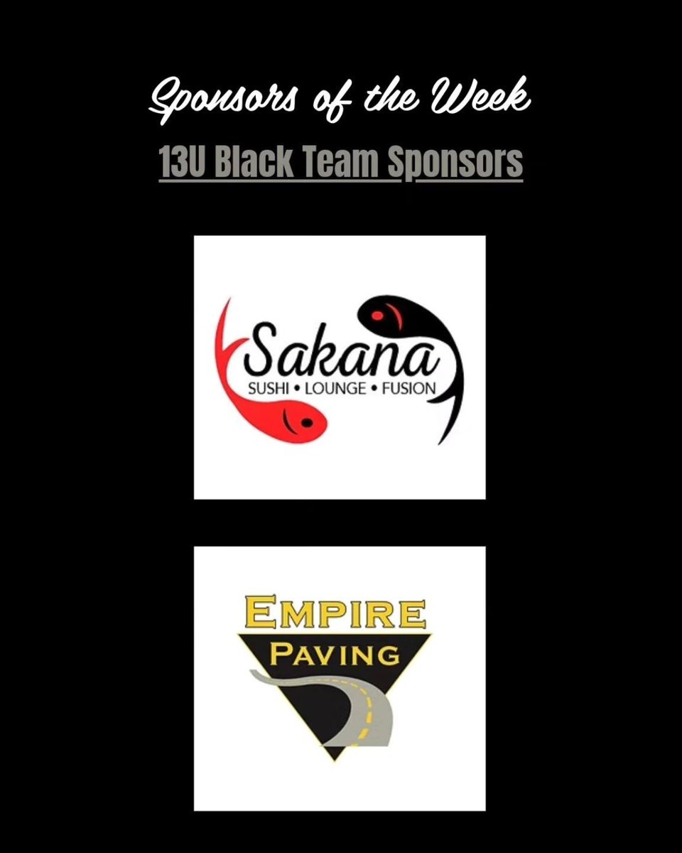 Thank you to Sakana and Empire Paving for their support of our program and specifically our 13U Black Team!