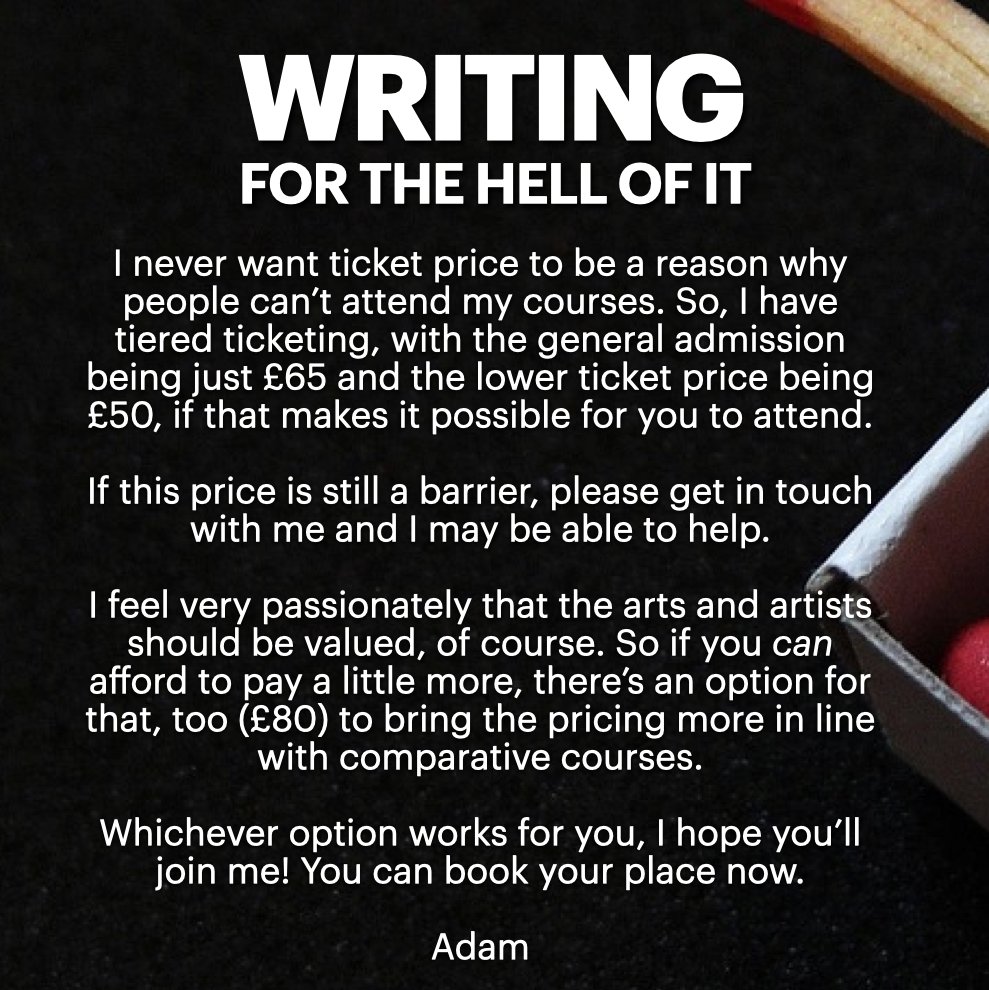 WRITING FOR THE HELL OF IT. A course of creative writing workshops. Tues and Weds, starting 6/7 May. No deadlines. No pressure. No expectations. Just writing... for the hell of it. All new exercises! Book your place, link in my profile.