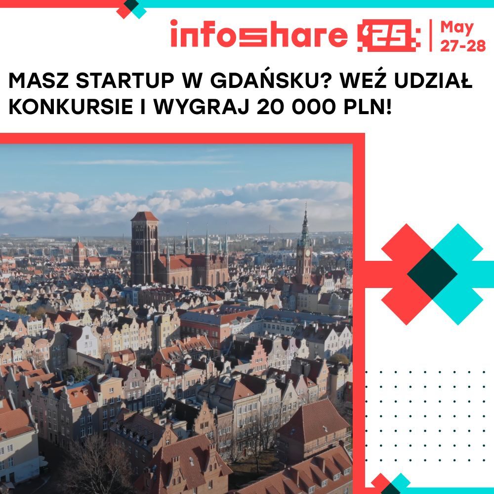 STARTUPY Z GDAŃSKA, CZAS NA WASZ RUCH! ♟️ 

Wiemy, jak ważne jest wsparcie wschodzących projektów i rozwój młodych firm, szczególnie na początku drogi. Dlatego wspólnie z Miastem Gdańsk przygotowaliśmy dla Was jeszcze jeden wyjątkowy konkurs w ramach #Infoshare2025.

🔍 Szukamy