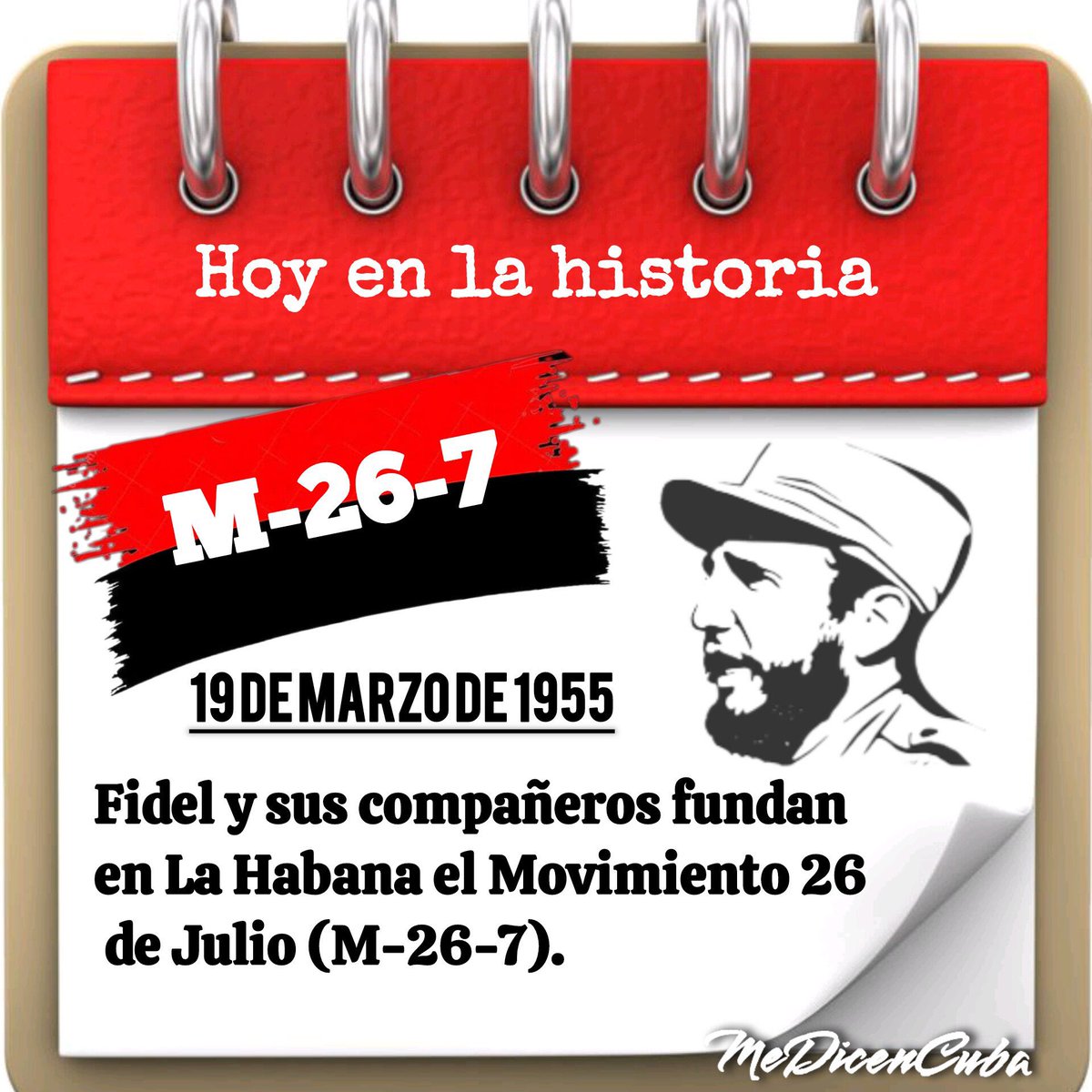 Un día como hoy, 19 de Marzo de 1955, #Fidel y sus compañeros fundan en la Habana el movimiento 26 de Julio.. #FidelPorSiempre
