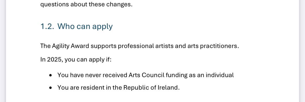 Having received previous Arts Council funding now disqualifies you from the Agility Award. Obviously resources are limited but it’s hard to support this decision. What is out there to support artists in the massive middle ground between first agility award and a bursary?