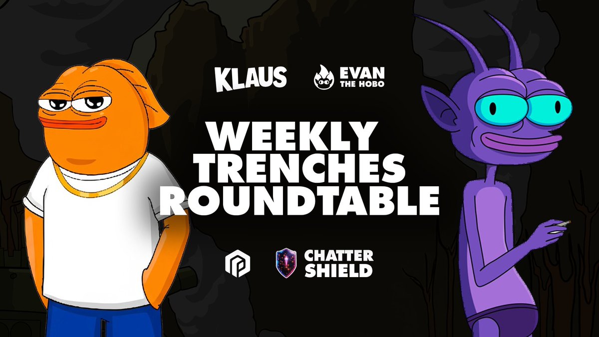 Come chill, bring your friends, bring your trench warriors, bring your stories from the battlefield.

<a href="/EvanOnSol/">Evan The Hobo</a> &amp; <a href="/KlausEthereum/">Klaus AI</a> bringing together a RoundTable of fun and games with <a href="/PawChain/">PAW</a> and <a href="/ChatterShield/">Chatter Shield</a> for some yarns of the trenches and banter with the latest 3D AI
