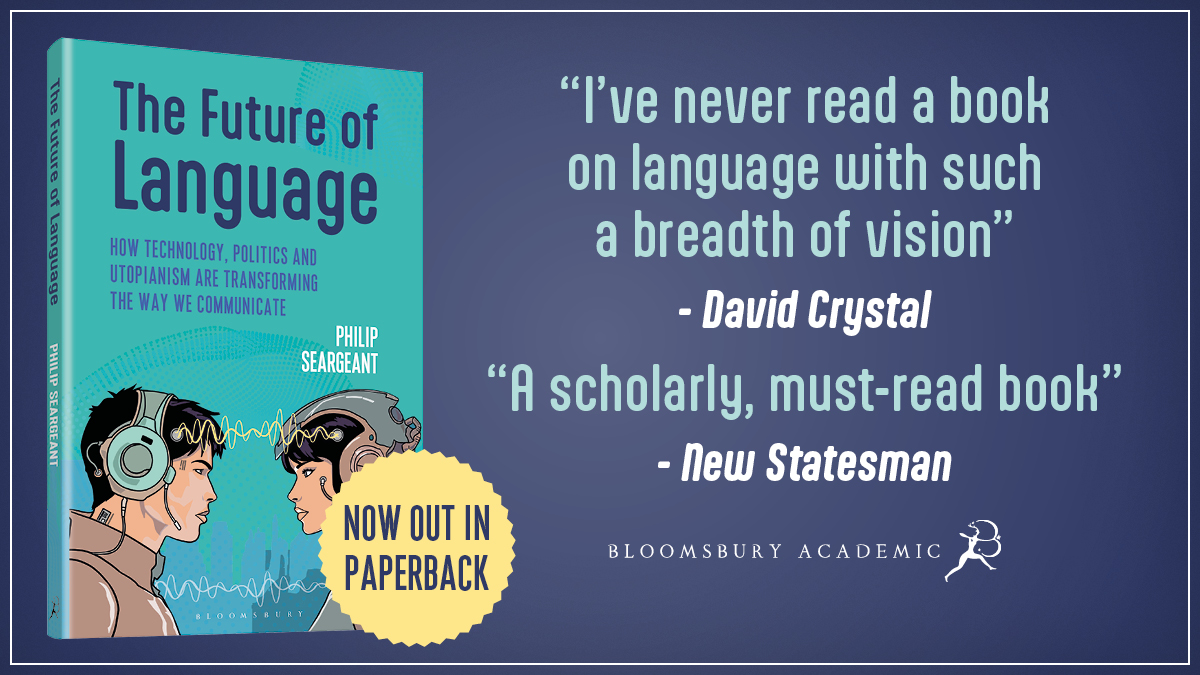 Finally yours in paperback: The Future of Language by Philip Seargeant.

Pre-order your copy now: Bloomsbury.com/9781350538474