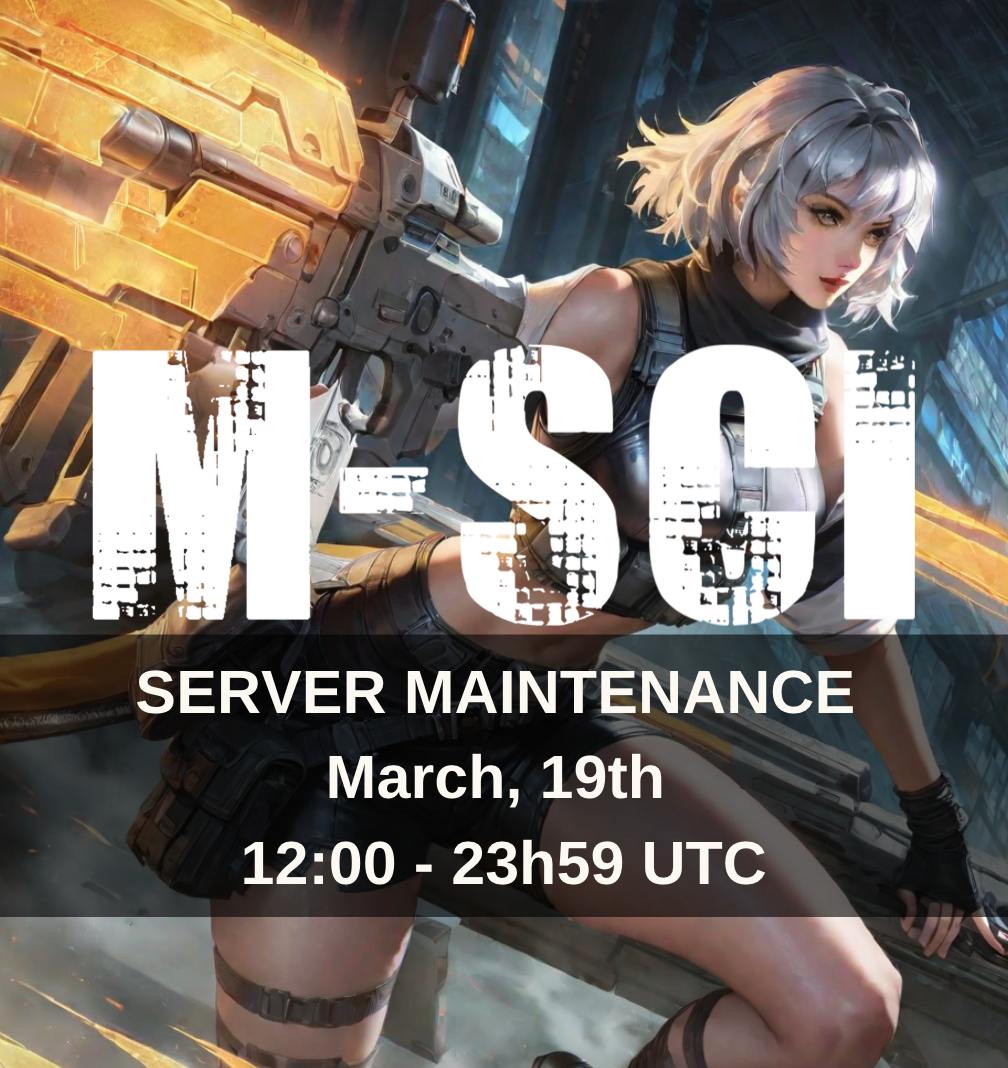# SERVER MAINTENANCE ANNOUNCEMENT

Dear M-SCI players,

We would like to inform you that the M-SCI game server will undergo maintenance from 12:00 - 23:59 UTC on March 19 update to a new version.

## MARCH BIG UPDATE - VERSION 1.2

This update includes the following new features: