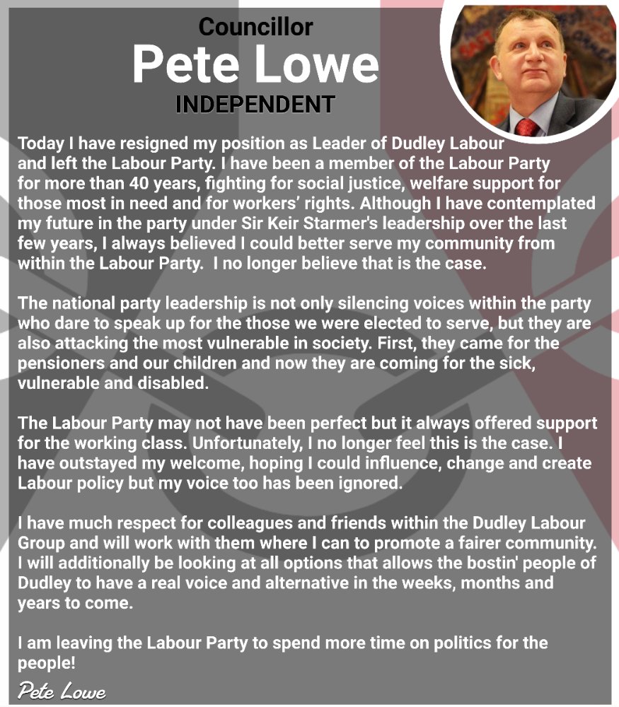 LabourPete's tweet image. After 41 years I have resigned as leader of Dudley Labour Group...and the Labour Party.
I cannot be true to my principles and condemn the Tory cuts to the most vulnerable and not condemn the Government.
People before Party...Principle before Power!
Please Share