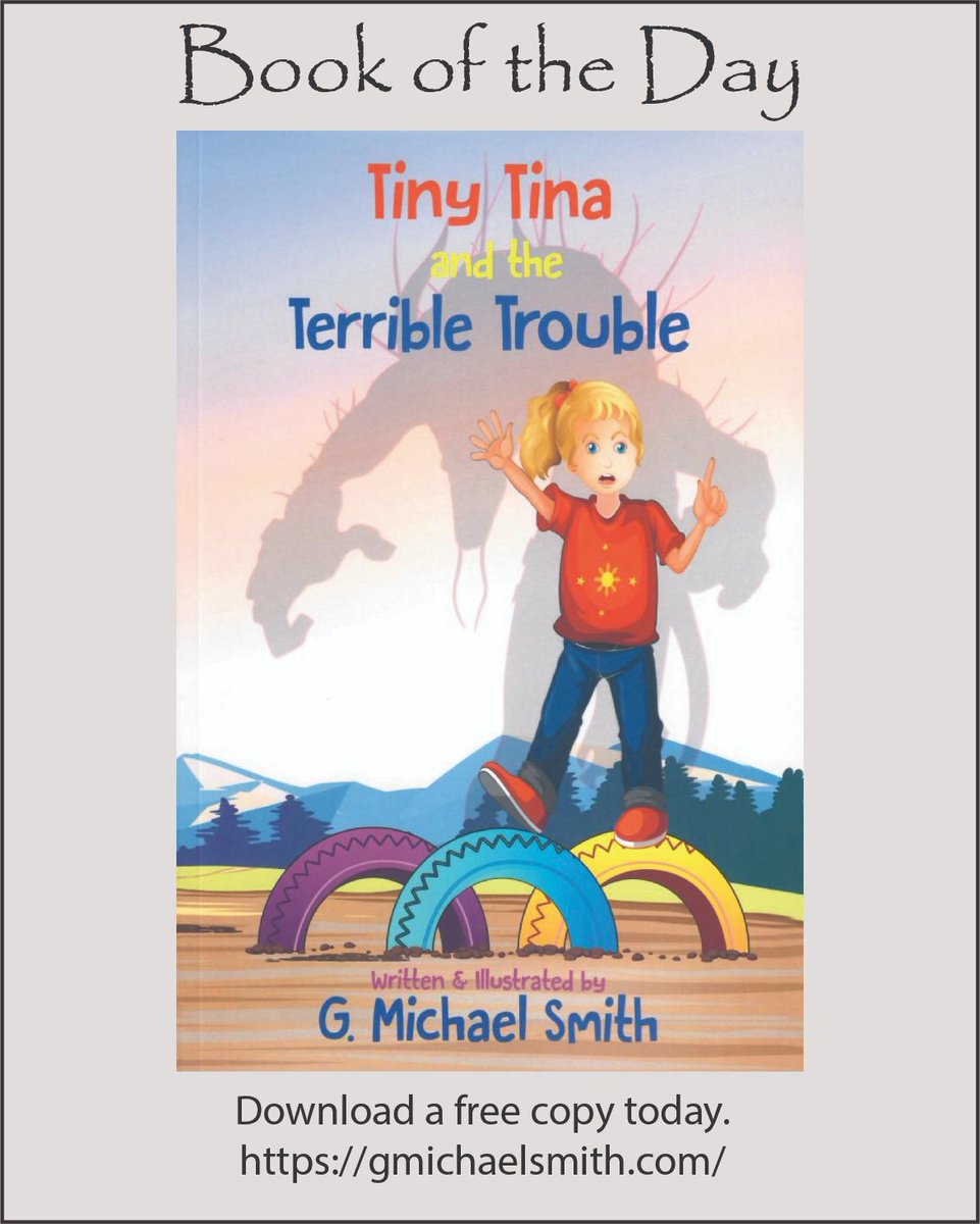 Hey All – Today’s free book is the ‘Read to Me’ children’s book “Tiny Tina and the Terrible Trouble”. Go to my website and download it.
gmichaelsmith.com