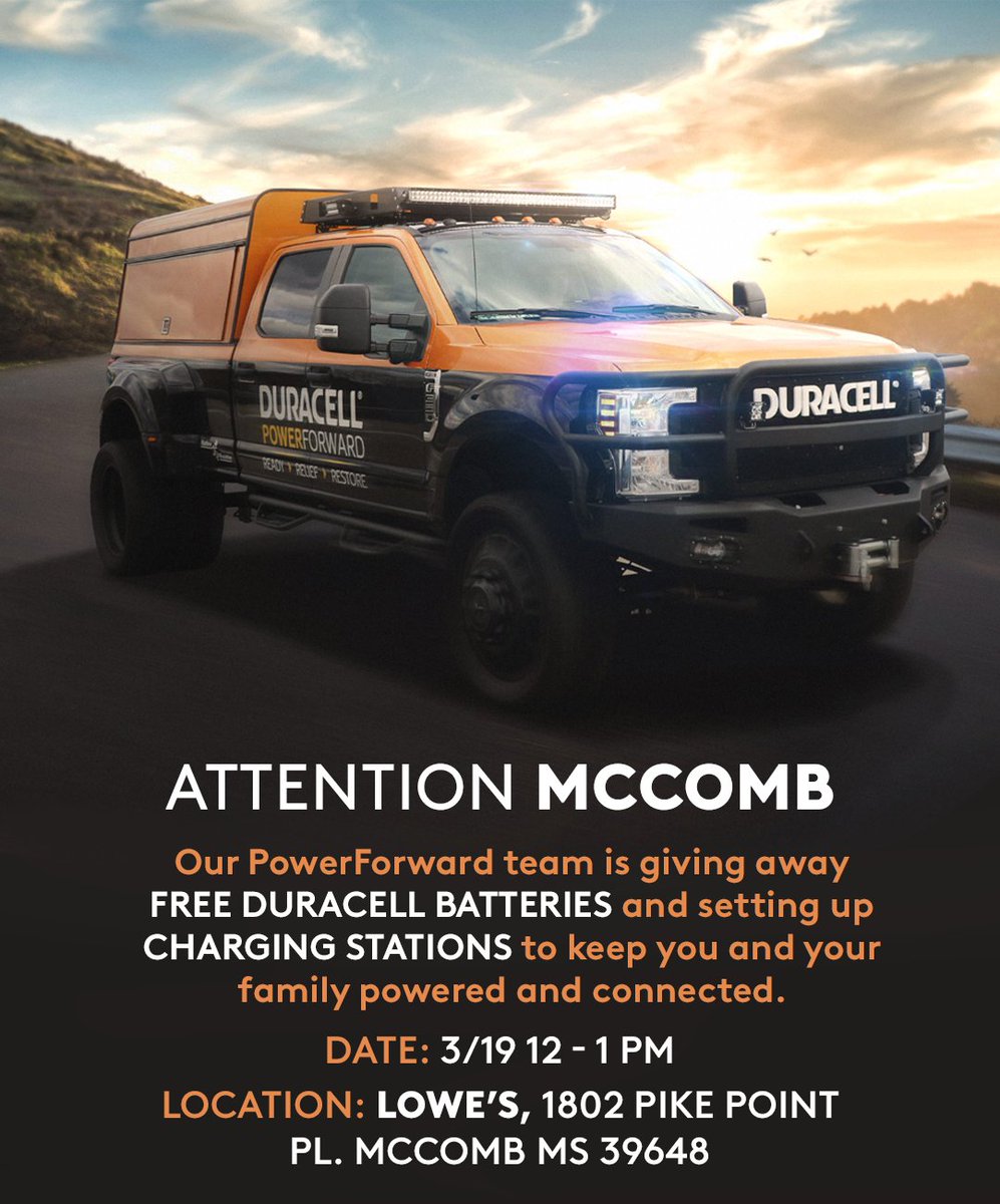 Duracell's tweet image. #PowerForward will be deploying in McComb at Lowe’s 1802 Pike Point Pl., McComb MS 39648 from 12 - 1 PM. Hope everyone stays safe
