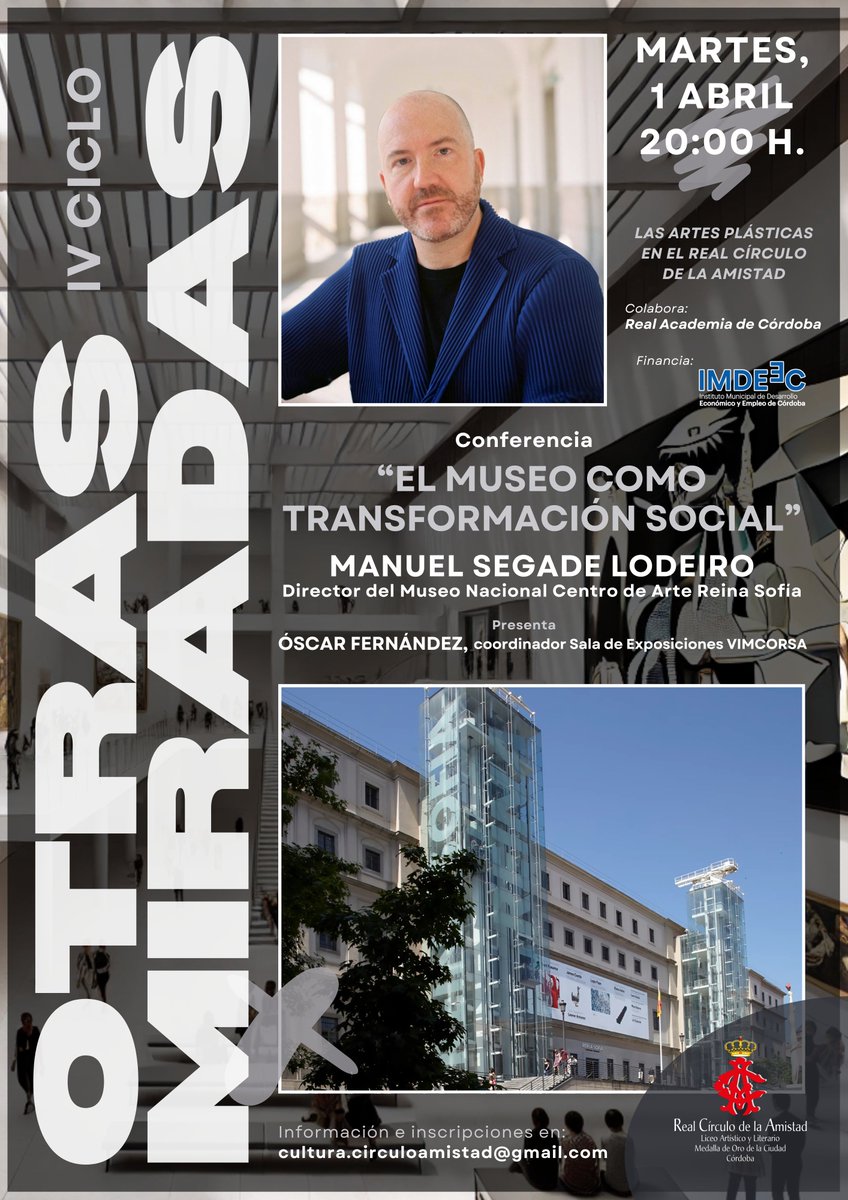 RealCirculoAmis's tweet photo. IV Ciclo "OTRAS MIRADAS" 
💬 "El museo como transformación social" Manuel Segade Lodeiro, director del @museoreinasofia. 
Presenta: Óscar Fernández, coordinador de la Sala de Exposiciones VIMCORSA
📅 Martes, 1 de abril de 2025
🕗 20:00 h
@realacacordoba @imdeec #cordobaesp https://t.co/cUmuXVWWpo