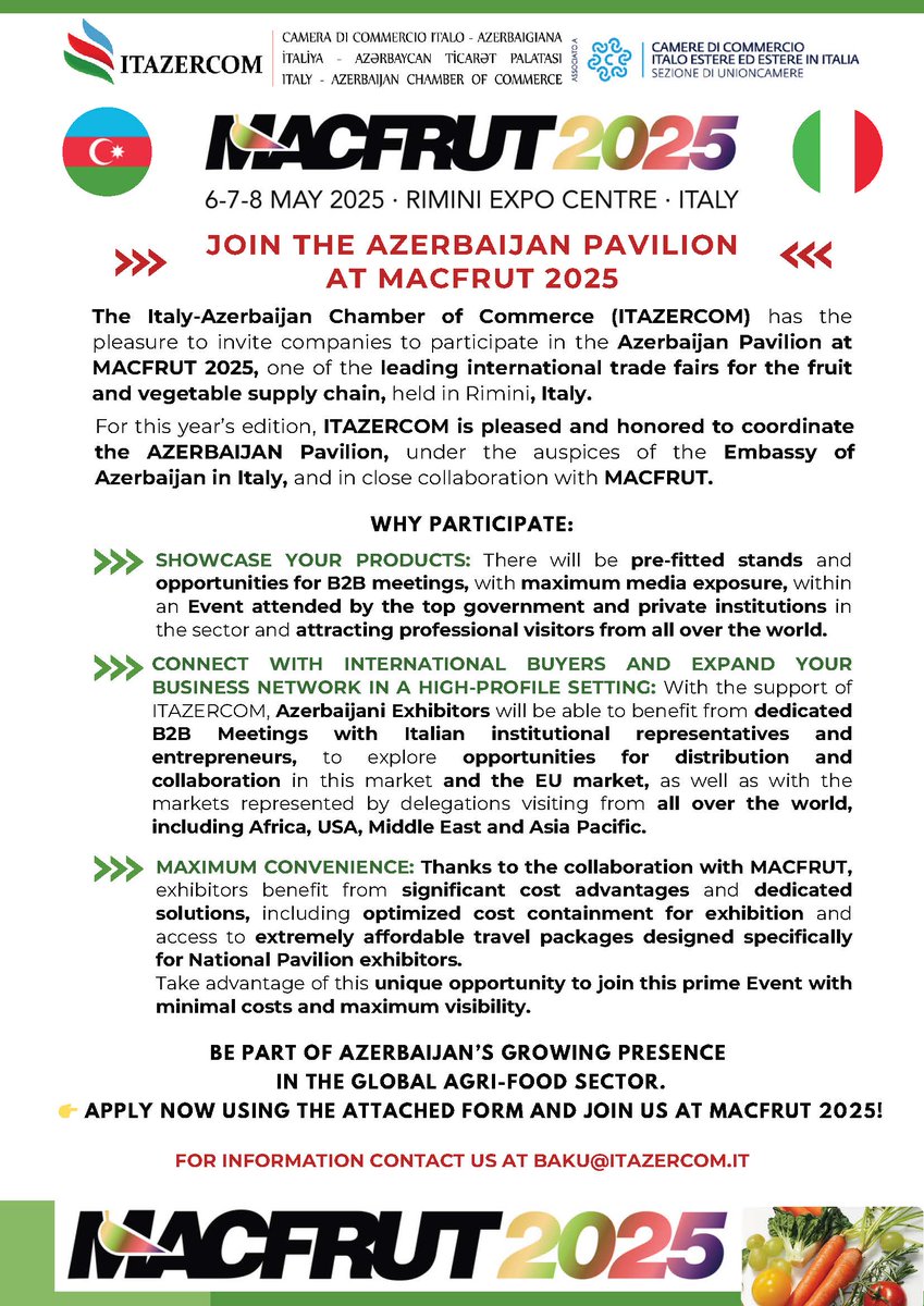 ITAZERCOM's tweet photo. 🚨 Call for Azerbaijani Companies!
Join the #Azerbaijan Pavilion at #MACFRUT2025  6-8 May, Rimini 🇮🇹  🇦🇿
✅ Showcase your agri-food products
✅ B2B meetings with global buyers
✅ Fixed participation fee + hospitality package
📩 Info &amp; registration: baku@itazercom.it #export #agro https://t.co/8yJCeitiW4