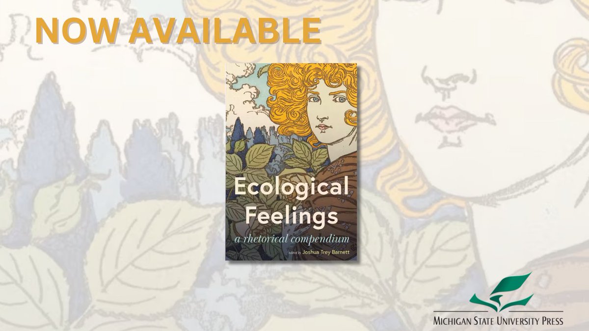 NOW AVAILABLE: Ecological Feelings: A Rhetorical Compendium Edited by Joshua T. Barnett

Informed by a rhetorical perspective, the essays collected here reveal what sets our ecological feelings into motion. 

For book information, please visit: msupress.org/9781611865257/…
