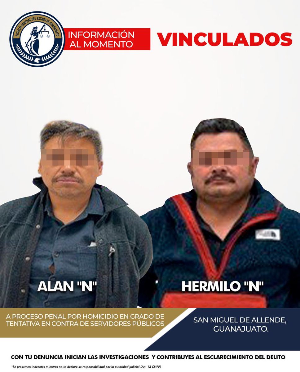 🚨 Vinculación a proceso penal por homicidio en grado de tentativa contra servidores públicos🚨

La Fiscalía General del Estado de Guanajuato informa sobre la vinculación a proceso penal de ALÁN “N” y HERMILIO “N”, quienes enfrentan cargos por el delito de homicidio calificado en