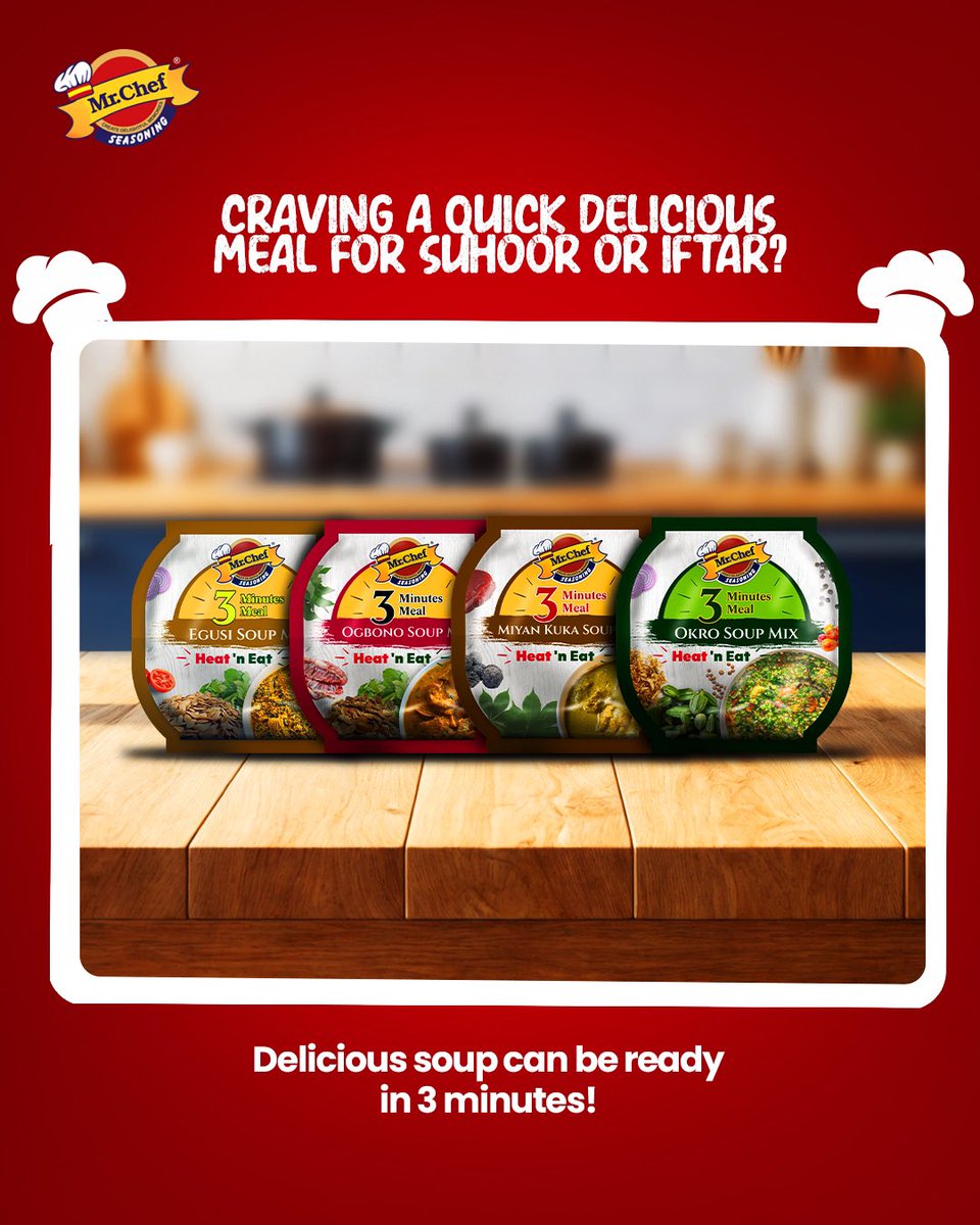 MrChefNigeria's tweet photo. Delicious meals in minutes!
For Suhoor and Iftar, Mr. Chef Heat ‘n’ Eat Soup Mixes brings you quick, tasty comfort in just 3 minutes.
Perfect for busy Ramadan days!
#MrChefNigeria #MrChefSeasoning #ChefChef https://t.co/qu3GxH79Nf