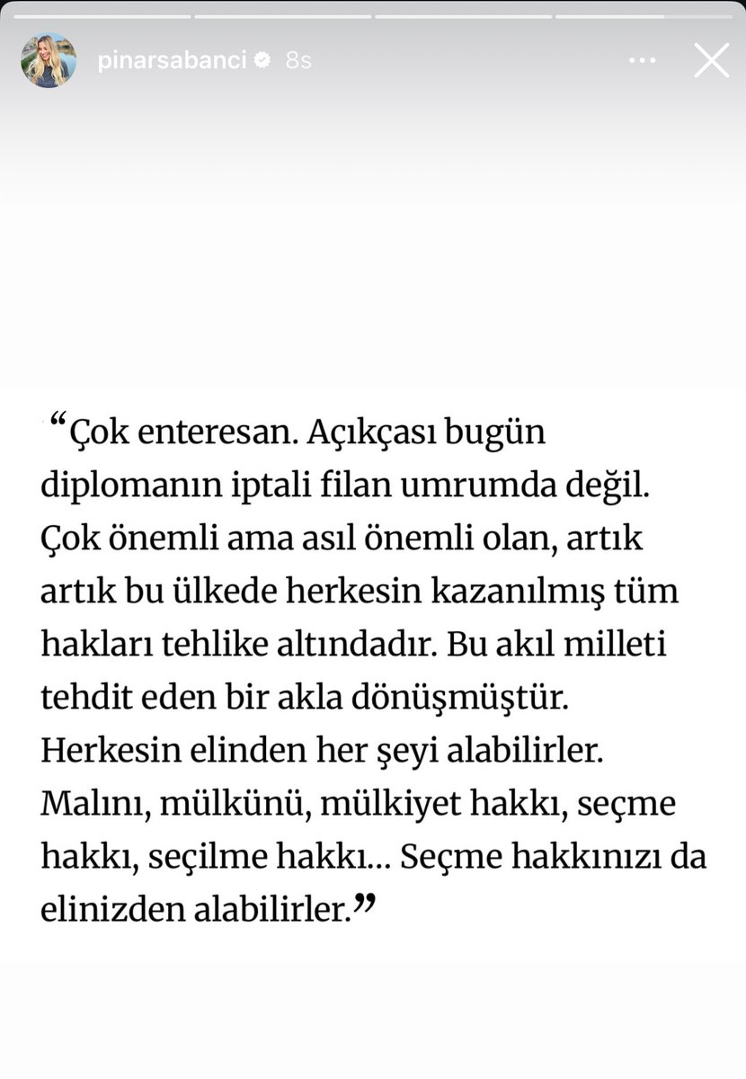 aykiri's tweet photo. Pınar Sabancı’nın paylaşımı:

“Açıkçası bugün diplomanın iptali filan umrumda değil. Asıl önemli olan, artık artık bu ülkede herkesin kazanılmış tüm hakları tehlike altındadır. Bu akıl milleti tehdit eden bir akla dönüşmüştür.

Herkesin elinden her şeyi alabilirler. Malını, mülkünü, mülkiyet hakkı, seçme hakkı, seçilme hakkı... Seçme hakkınızı da elinizden alabilirler.”