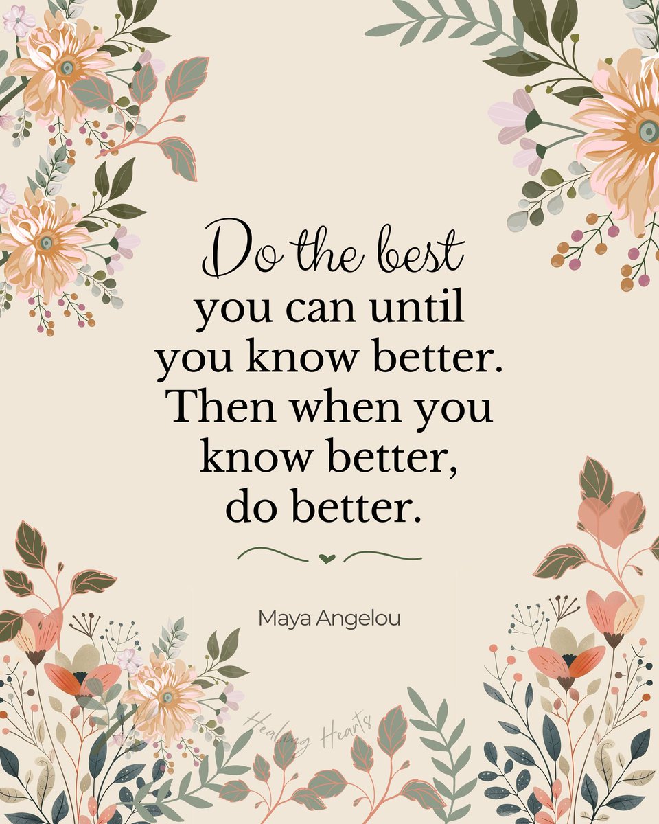 LifeWithJohn's tweet image. Do the best you can until you know better. 
Then when you know better, do better. - Maya Angelou ~ Absolutely! 💯