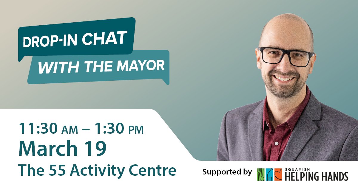 District of Squamish (@squamishtown) on Twitter photo Join Mayor Armand Hurford and Squamish Helping Hands Society for a special Mayor’s Drop-in (today) Wednesday, March 19 from 11:30 am to 1:30 pm at The 55 Activity Centre.
RSVP is encouraged to communications@squamish.ca and all are welcome! Join Mayor Armand Hurford and Squamish Helping Hands Society for a special Mayor’s Drop-in (today) Wednesday, March 19 from 11:30 am to 1:30 pm at The 55 Activity Centre.
RSVP is encouraged to communications@squamish.ca and all are welcome!