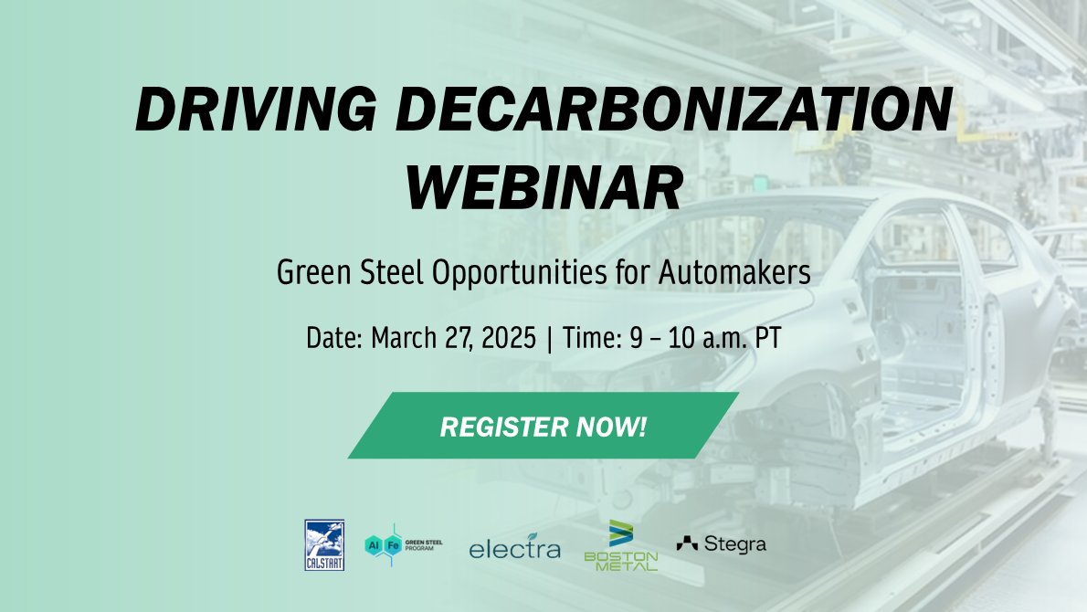 CALSTART's tweet image. We invite you to register for a Green Steel webinar featuring leading innovators Electra, Boston Metal, and @_Stegra_. Learn how #automakers can analyze and #decarbonize their #supplychain &amp;amp; fulfill #sustainability commitments. Secure your spot: bit.ly/4kyDsUr