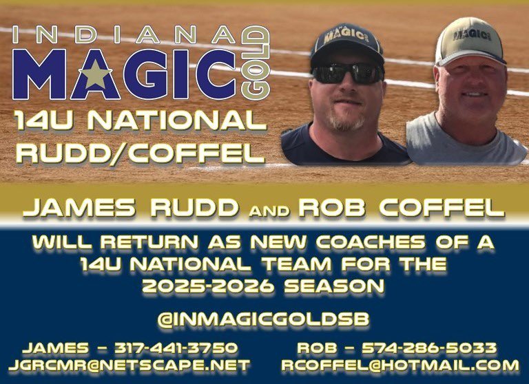 Indiana Magic Gold is happy to announce the return of James Rudd and Rob Coffel to the Program at the 14U level this coming Fall. If you are a top level 14U softball player, this is an opportunity you should not miss.  They will be coaching one of our two 14U national teams,