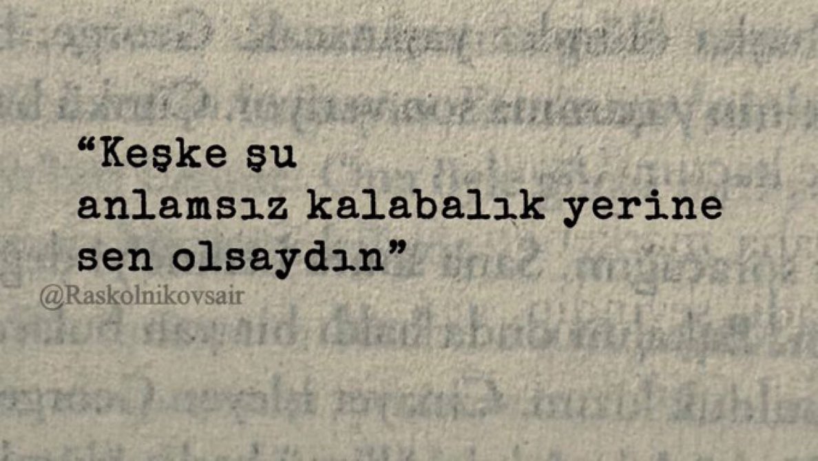 Raskolnikovsair's tweet photo. “Keşke şu 
anlamsız kalabalık yerine 
sen olsaydın” https://t.co/m2RXOXSecy