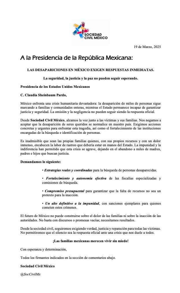 SocCivilMx's tweet photo. ✍️ Por favor comenta, SUSCRIBE y comparte. 

Gracias 
------------ 
➡️ Comunicado al C. Presidente de México, @Claudiashein:

Expresamos nuestra profunda indignación y exigimos acciones concretas e inmediatas para hacer frente a la crisis de desapariciones en el país. El reciente caso en #Teuchitlán, Jalisco, es una alarmante muestra de esta tragedia.

Particularmente, demandamos: ⬇️

🔘 Estrategias reales y coordinadas para la búsqueda de personas desaparecidas.
🔘Fortalecimiento y autonomía efectiva de las fiscalías especializadas y comisiones de búsqueda.
🔘 Compromiso presupuestal para garantizar que la falta de recursos no sea un pretexto para la inacción.
🔘Un alto definitivo a la impunidad, con sanciones ejemplares para quienes cometen estos crímenes.

#LutoNacional #TeuchitlánNuncaMás #PrimeroLasFamilias

Somos
@SocCivilMx