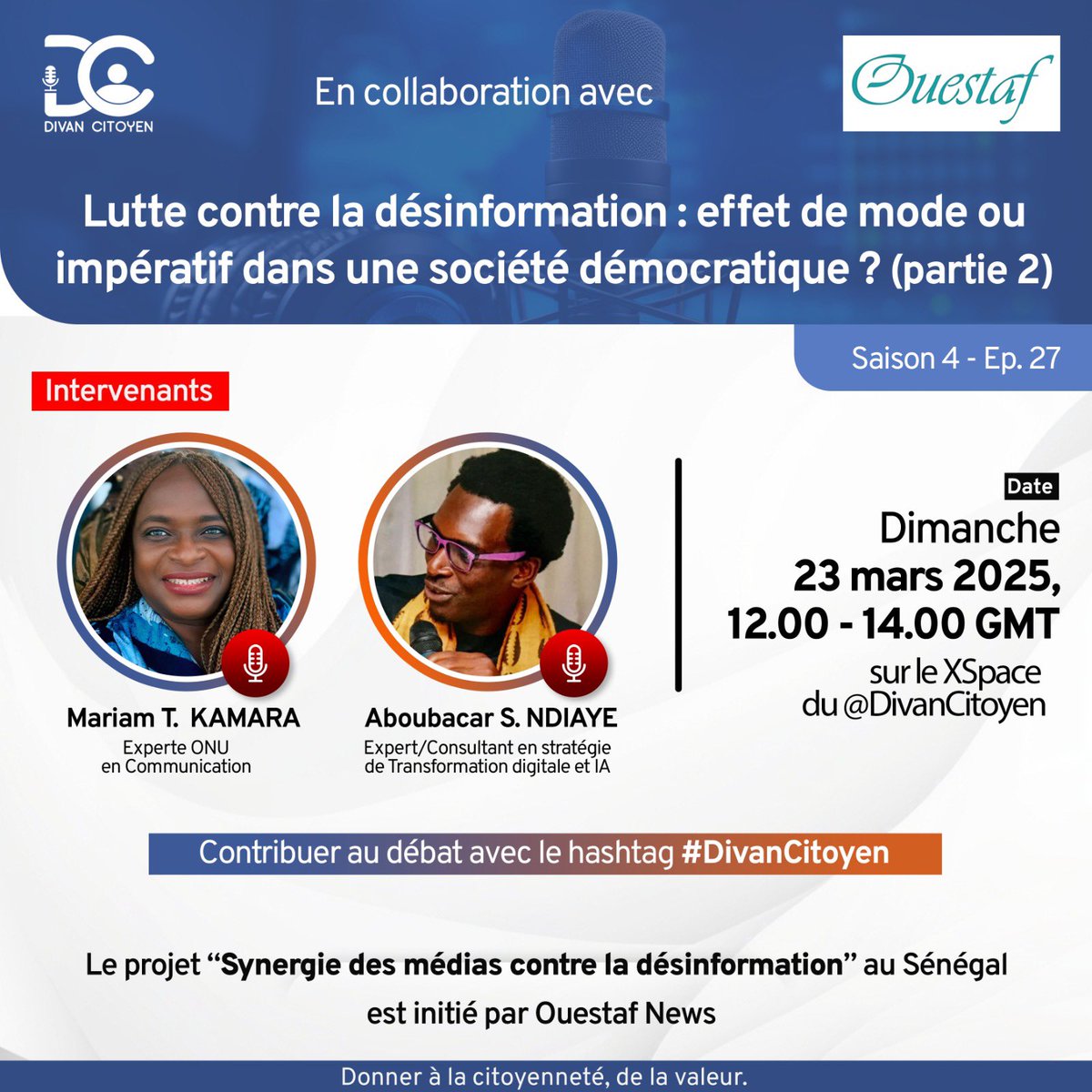 Ne manquez pas la prochaine discussion organisée par <a href="/ouestafnews/">Ouestafnews</a> sur le #XSpace du <a href="/DivanCitoyen/">Divan Citoyen</a> , ce dimanche 23 mars 2025 de 12 h à 14 h. 

Nous aurons comme panélistes : 
•Mariam Tendou Kamara, experte ONU en communication 
•Aboubacar Sadikh Ndiaye, expert/consultant en