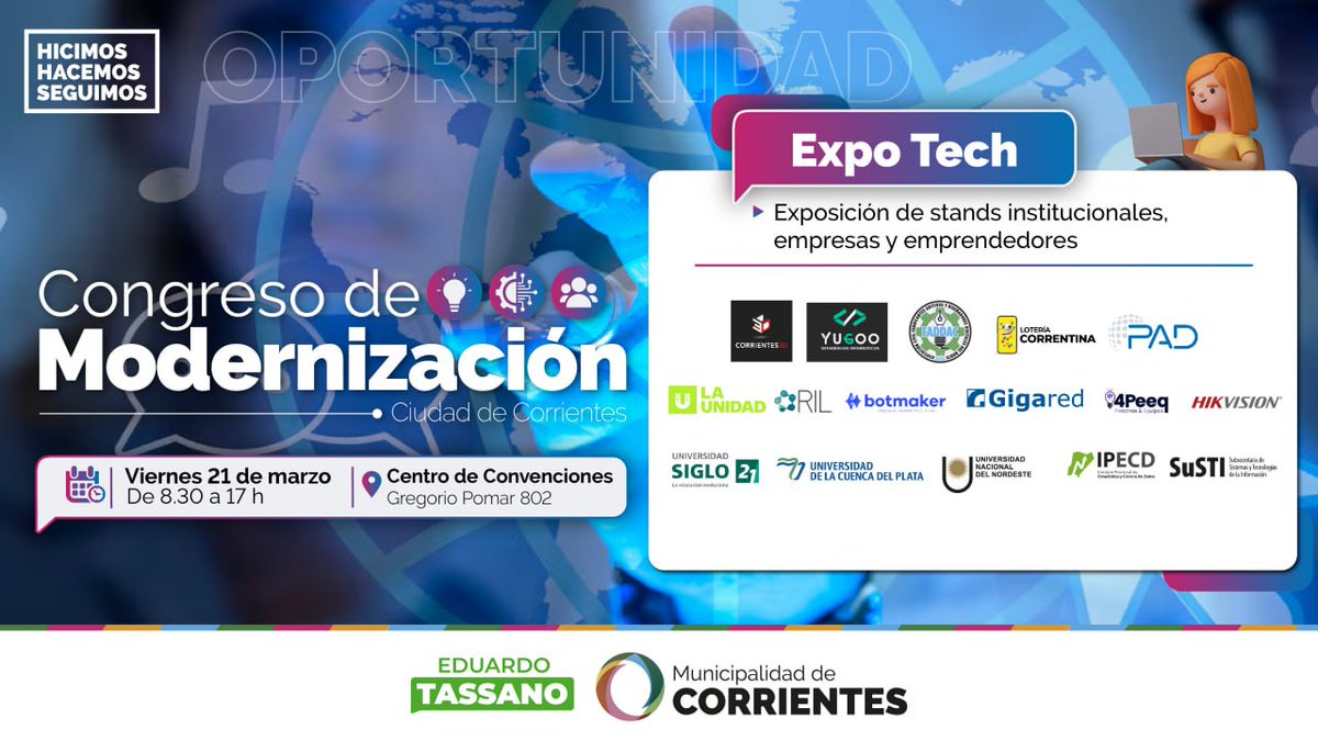 municorrientes's tweet image. Viviremos la #ExpoTech en el Congreso de Modernización 🤖 Este viernes, en el Centro de Convenciones, los vecinos podrán disfrutar de stands institucionales de empresas y emprendedores del rubro ¡No se lo pierdan! 🙌
