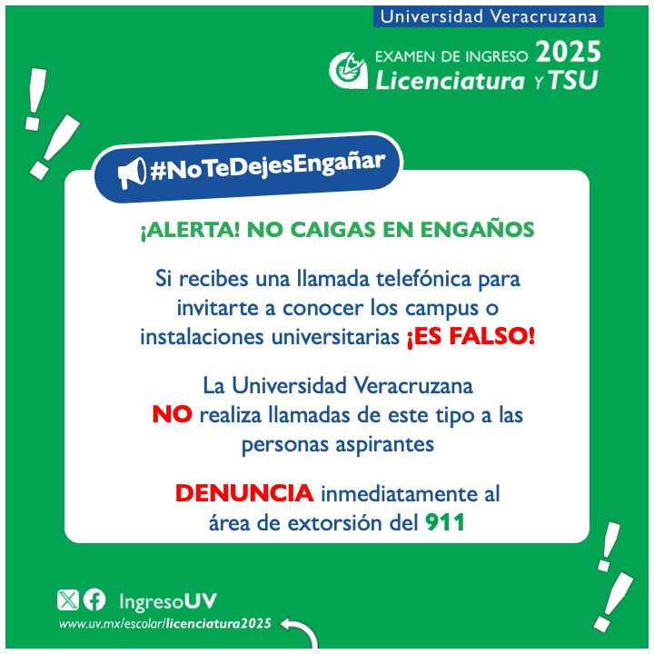 #AspirantesUV2025 🚨 ¡ALERTA! NO CAIGAS EN ENGAÑOS 
Si recibes una llamada telefónica para invitarte a conocer los campus o instalaciones universitarias ¡ES FALSO! #TuSeguridadEsPrimero #NoTeDejesEngañar #NoCaigas #IngresoUV #NoPagues #DenunciaExtorsión