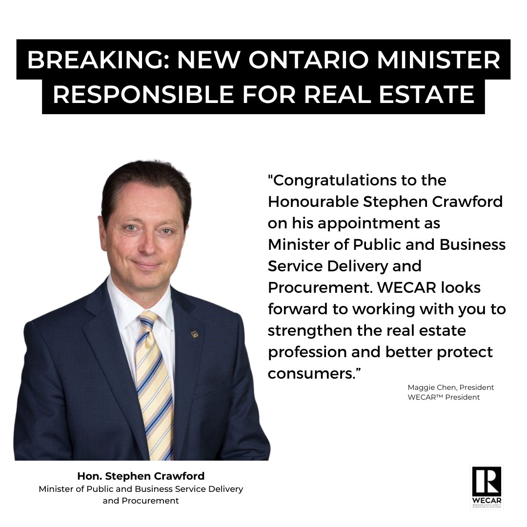 Congratulations to the new Minister of Public and Business Service Delivery and Procurement, the Honourable <a href="/stcrawford2/">Stephen Crawford</a> 

WECAR™ looks forward to working with you to strengthen the real estate profession and better protect consumers. #onpoli