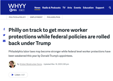 LEARN spoke with <a href="/whyy/">WHYY</a>  about the importance of state- and local-level labor protections during a period of eroding federal protections.