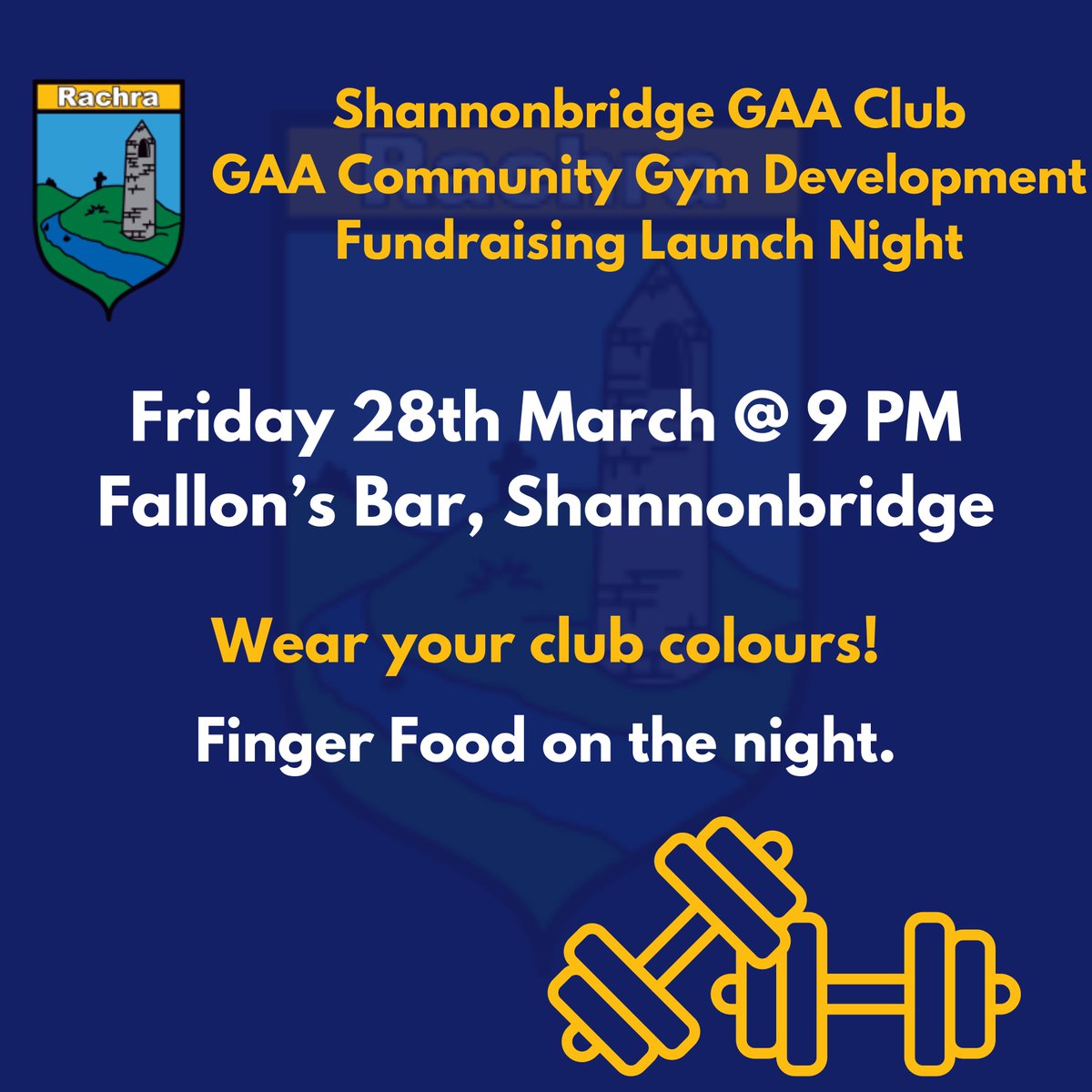 Shannonbridge GAA Club will be hosting a launch night for our upcoming GAA Community Gym Development fundraiser on Friday 28th March @ 9 PM in Fallon’s Bar, Shannonbridge. All welcome.