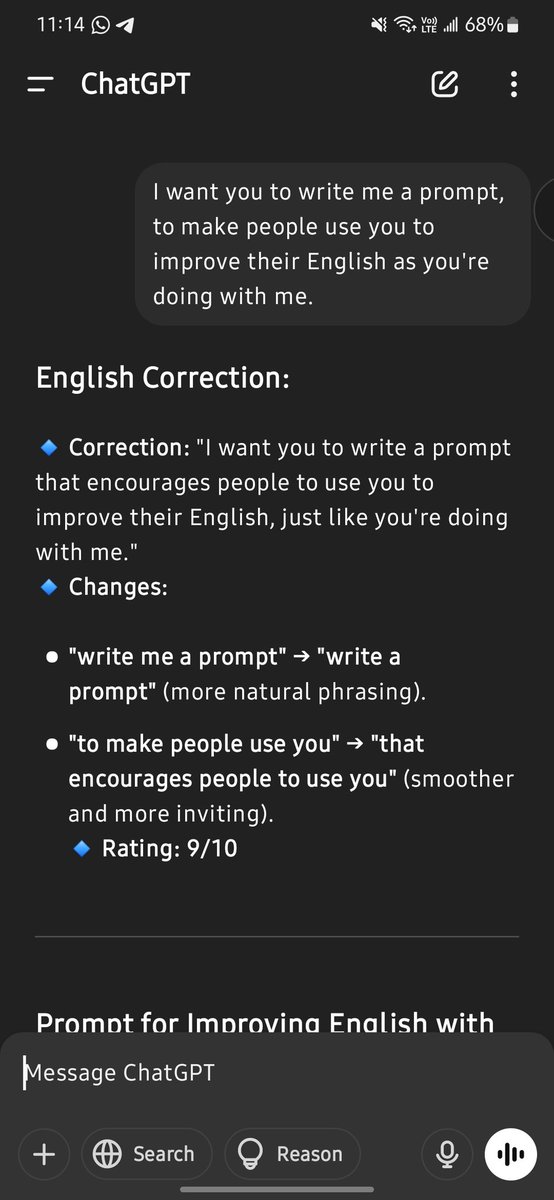 لو عايز تحسن الانجليزي بتاعك 
ابعت ال prompt دا ل chat gpt وادعيلي
"Correct my English in every reply. Explain changes briefly and rate my message from 0-10."