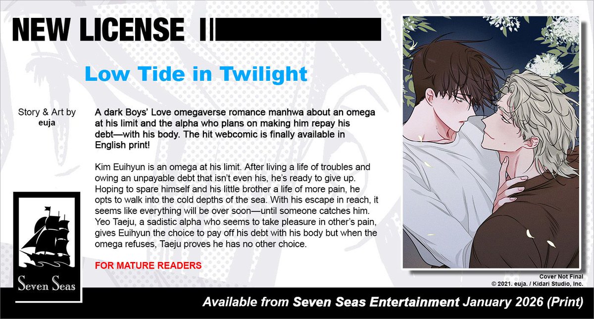 Brand-new license announcement! LOW TIDE IN TWILIGHT by euja. A dark Boys’ Love/#BL #omegaverse manhwa (comic) about an omega at his limit and the alpha who plans on making him repay his debt—with his body. #SevenSeasWebtoons

sevenseasentertainment.com/2025/03/19/sev…