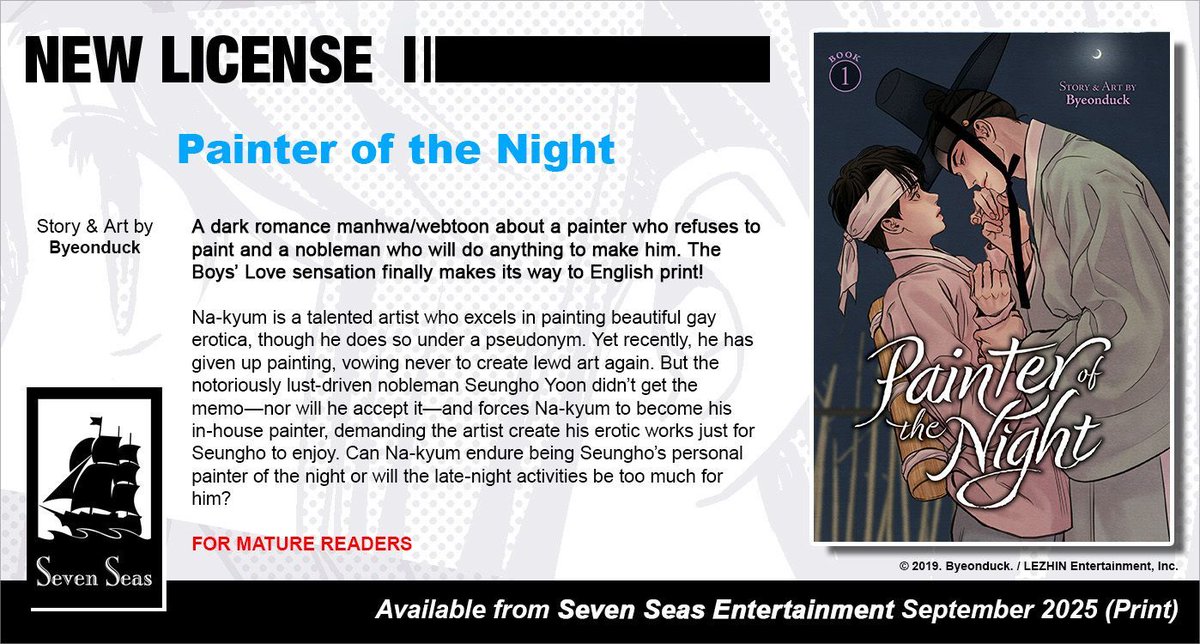 Brand-new license announcement! PAINTER OF THE NIGHT by Byeonduck. The full-color Boys’ Love/#BL ​​manhwa (comic) sensation—finally in English print! Don't miss this popular dark romance about a talented artist and a stubborn nobleman. #SevenSeasWebtoons

sevenseasentertainment.com/2025/03/19/sev…